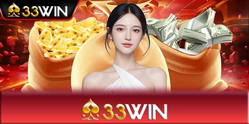 Khuyến mãi 33Win - Những lợi ích khi nhận khuyến mãi 33Win